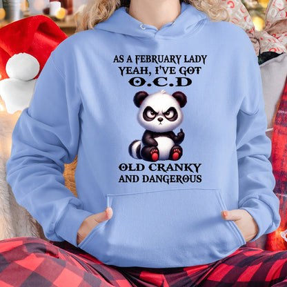 AS A FEBRUARY LADY, YEAH I'VE GOT O.C.D OLD CRANKY AND DANGEROUS - FUNNY HUMOR BIRTHDAY MONTH T-SHIRT/HOODIE/SWEATSHIRT FOR GIRL/WOMAN  - HNDS02