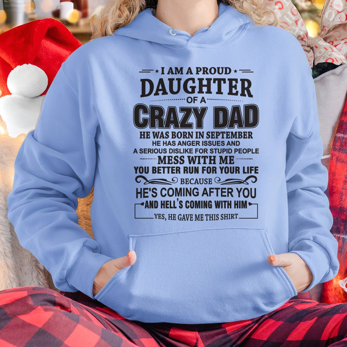 I'M A PROUD DAUGHTER OF A CRAZY DAD, HE WAS BORN IN SEPTEMBER - SPECIAL EDITION FOR FATHER'S DAY - GIFT FROM DAD TO DAUGHTER BIRTHDAY MONTH T-SHIRT/HOODIE/SWEATSHIRT FOR GIRL/WOMAN  - HNDS09