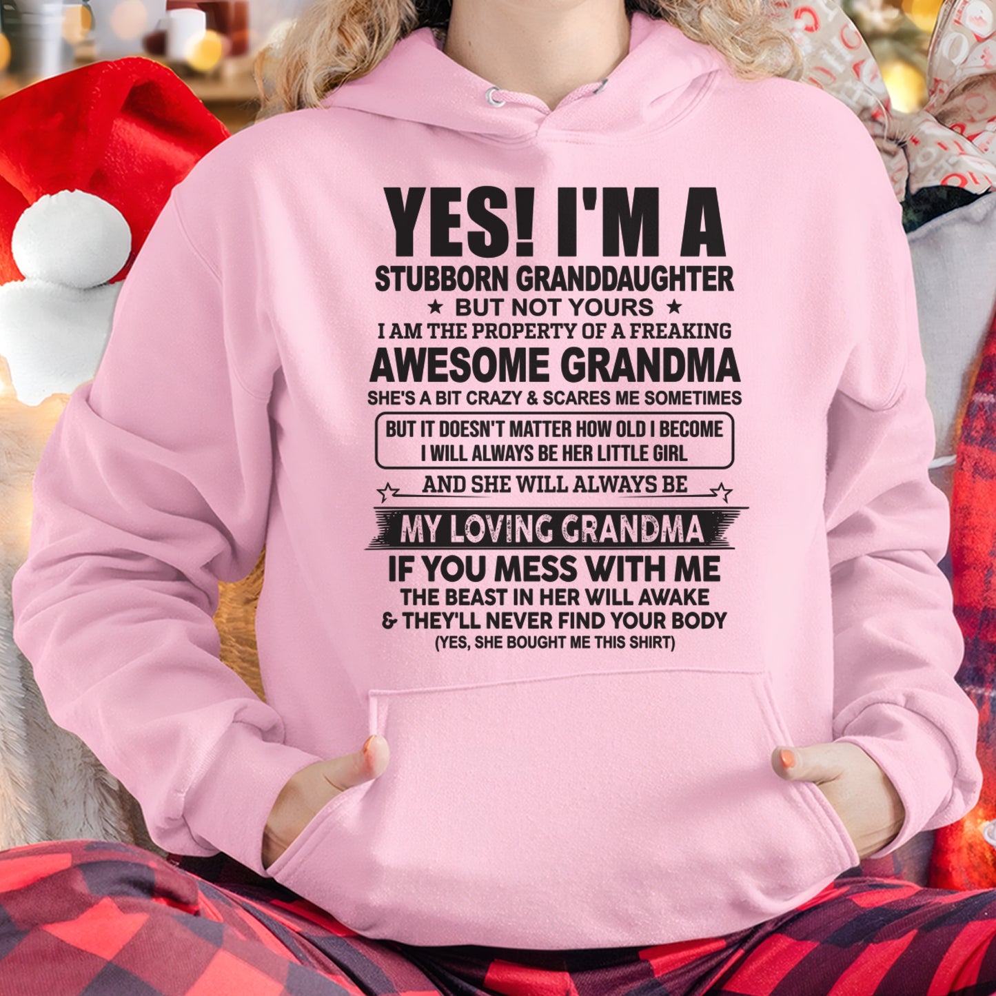 YES! I'M A STUBBORN GRANDDAUGHTER T-Shirt – Birthday Gift From Grandma / Woman - HNDS00