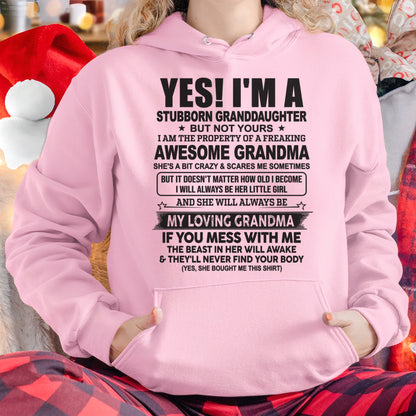 YES! I'M A STUBBORN GRANDDAUGHTER T-Shirt – Birthday Gift From Grandma / Woman - HNDS00
