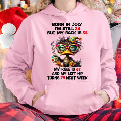 BORN IN JULY - I'M STILL 24 BUT MY BACK IS 55 FUNNY T-SHIRT/HOODIE/SWEATSHIRT - HNDS07