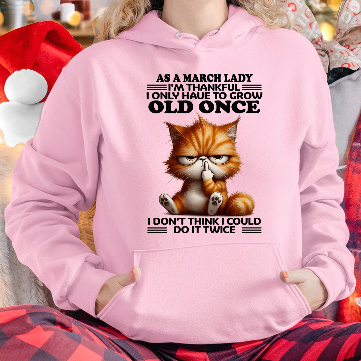 AS A MARCH LADY, I DON'T THINK I COULD DO IT TWICE T-SHIRT/HOODIE/SWEATSHIRT FOR GIRL/WOMAN  - MTNN03