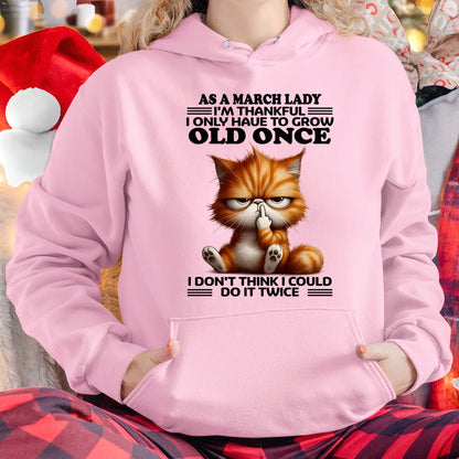 AS A MARCH LADY, I DON'T THINK I COULD DO IT TWICE T-SHIRT/HOODIE/SWEATSHIRT FOR GIRL/WOMAN  - MTNN03