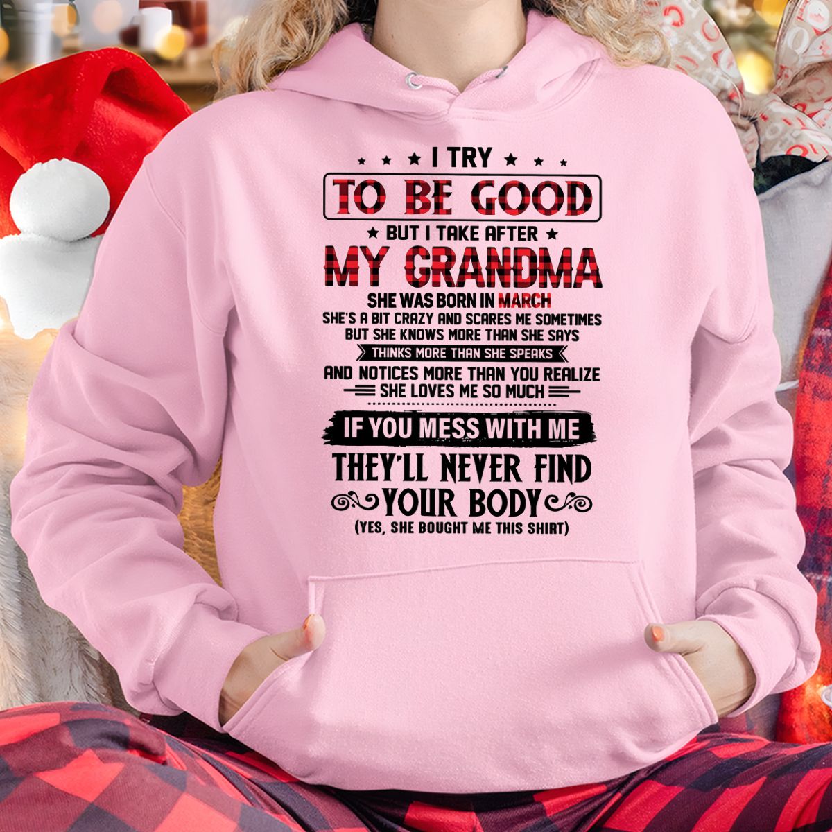 I TRY TO BE GOOD BUT I TAKE AFTER MY GRANDMA - From grandma for granddaughter - MTNN03 (SKU07-102-03)