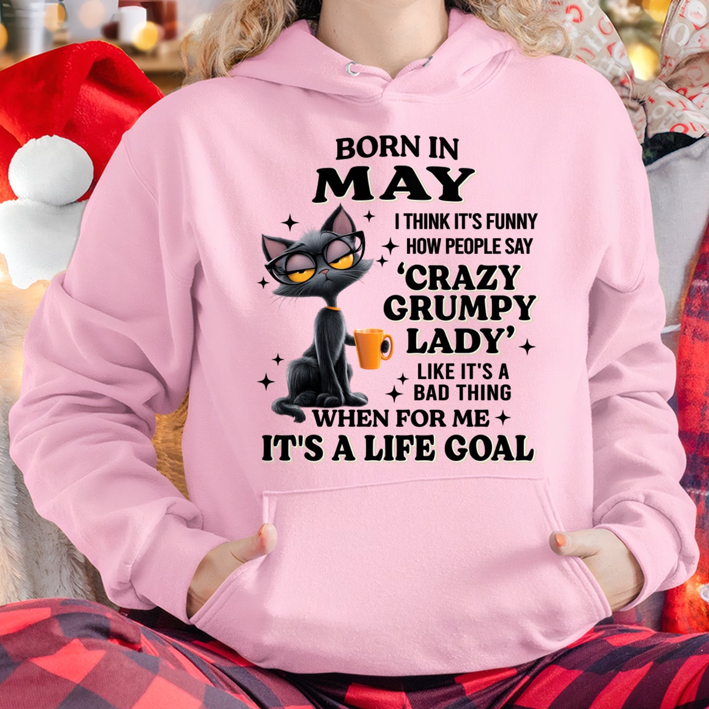 BORN IN MAY, IT'S FUNNY HOW PEOPLE SAY CRAZY GRUMPY LADY FUNNY HUMOR BIRTHDAY MONTH T-SHIRT/HOODIE/SWEATSHIRT FOR WOMAN  - HNDS05