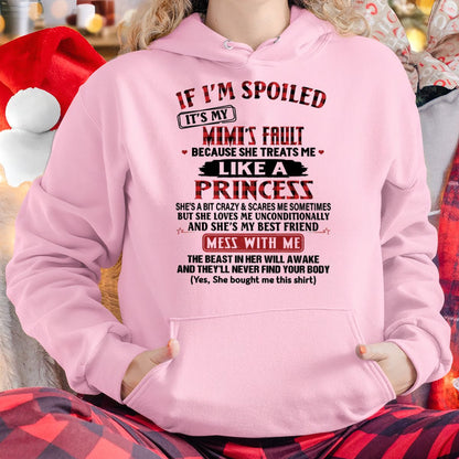 IF I'M SPOILED IT'S MY MIMI'S FAULT ♥ BECAUSE SHE TREATS ME ♥ LIKE A PRINCESS - From Grandma for granddaughter - MTNN00
