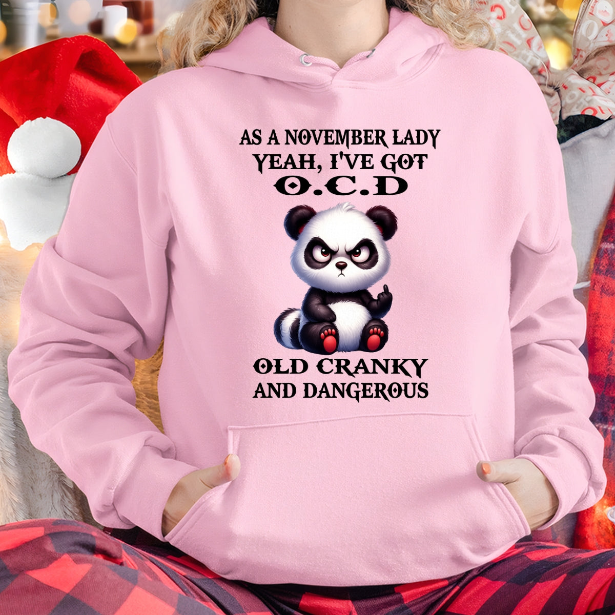 AS A NOVEMBER LADY, YEAH I'VE GOT O.C.D OLD CRANKY AND DANGEROUS - FUNNY HUMOR BIRTHDAY MONTH T-SHIRT/HOODIE/SWEATSHIRT FOR GIRL/WOMAN  - MTNN11
