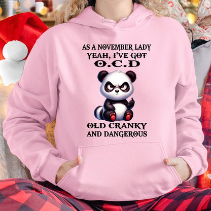 AS A NOVEMBER LADY, YEAH I'VE GOT O.C.D OLD CRANKY AND DANGEROUS - FUNNY HUMOR BIRTHDAY MONTH T-SHIRT/HOODIE/SWEATSHIRT FOR GIRL/WOMAN  - MTNN11