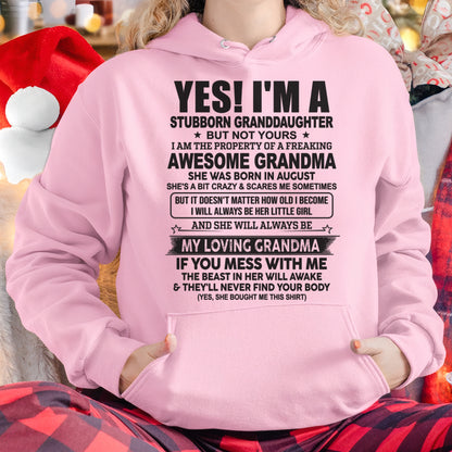 AUGUST- YES! I'M A STUBBORN GRANDDAUGHTER T-Shirt – Birthday Gift From Grandma / Woman - HNDS08