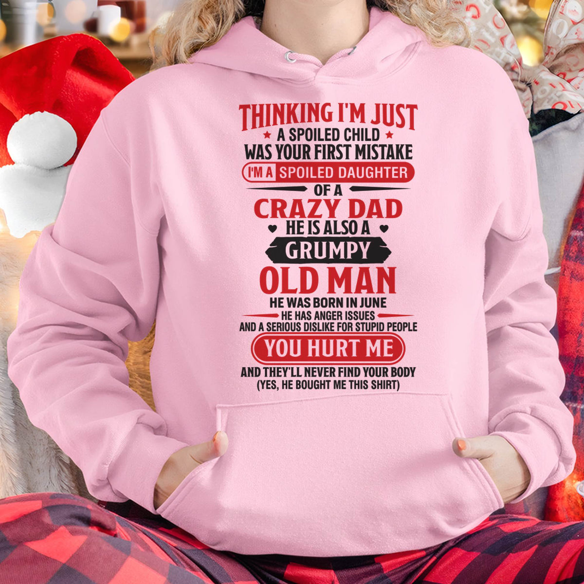 Thinking I'm Just Spoiled Daughter - Perfect Gift For Your Daughter From Dad - MTNN06 (SKU08-04-06)
