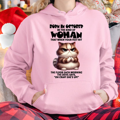 BORN IN OCTOBER, BE THE KIND OF WOMAN FUNNY HUMOR BIRTHDAY MONTH T-SHIRT/HOODIE/SWEATSHIRT FOR GIRL/WOMAN  - MTNN10