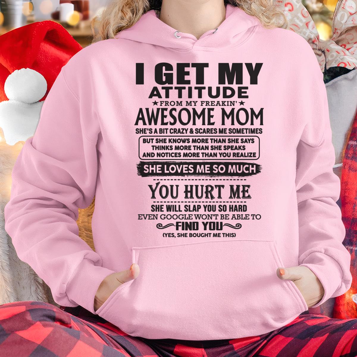 Thanks Mom - I GET MY ATTITUDE FROM MY FREAKIN' AWESOME MOM - Gift for Son and Daughter From Mom - MTNN00 (SKU-TMD-00)