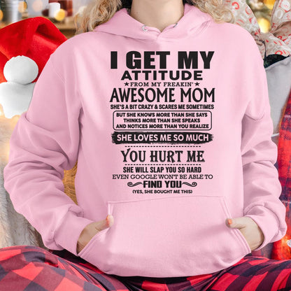 Thanks Mom - I GET MY ATTITUDE FROM MY FREAKIN' AWESOME MOM - Gift for Son and Daughter From Mom - MTNN00 (SKU-TMD-00)
