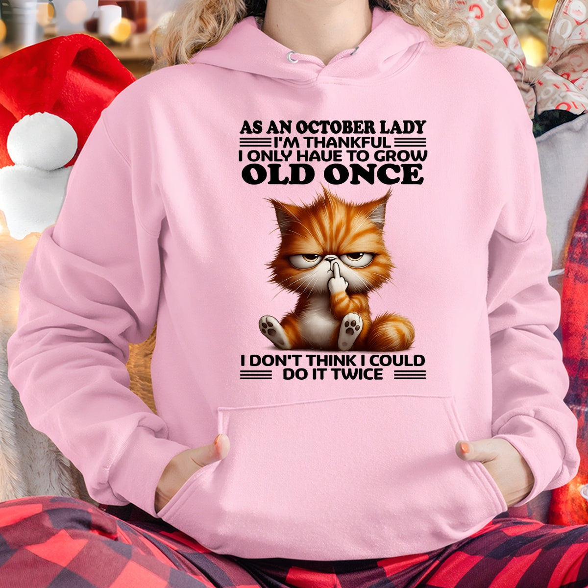 AS AN OCTOBER LADY, I DON'T THINK I COULD DO IT TWICE T-SHIRT/HOODIE/SWEATSHIRT FOR GIRL/WOMAN  - HNDS10