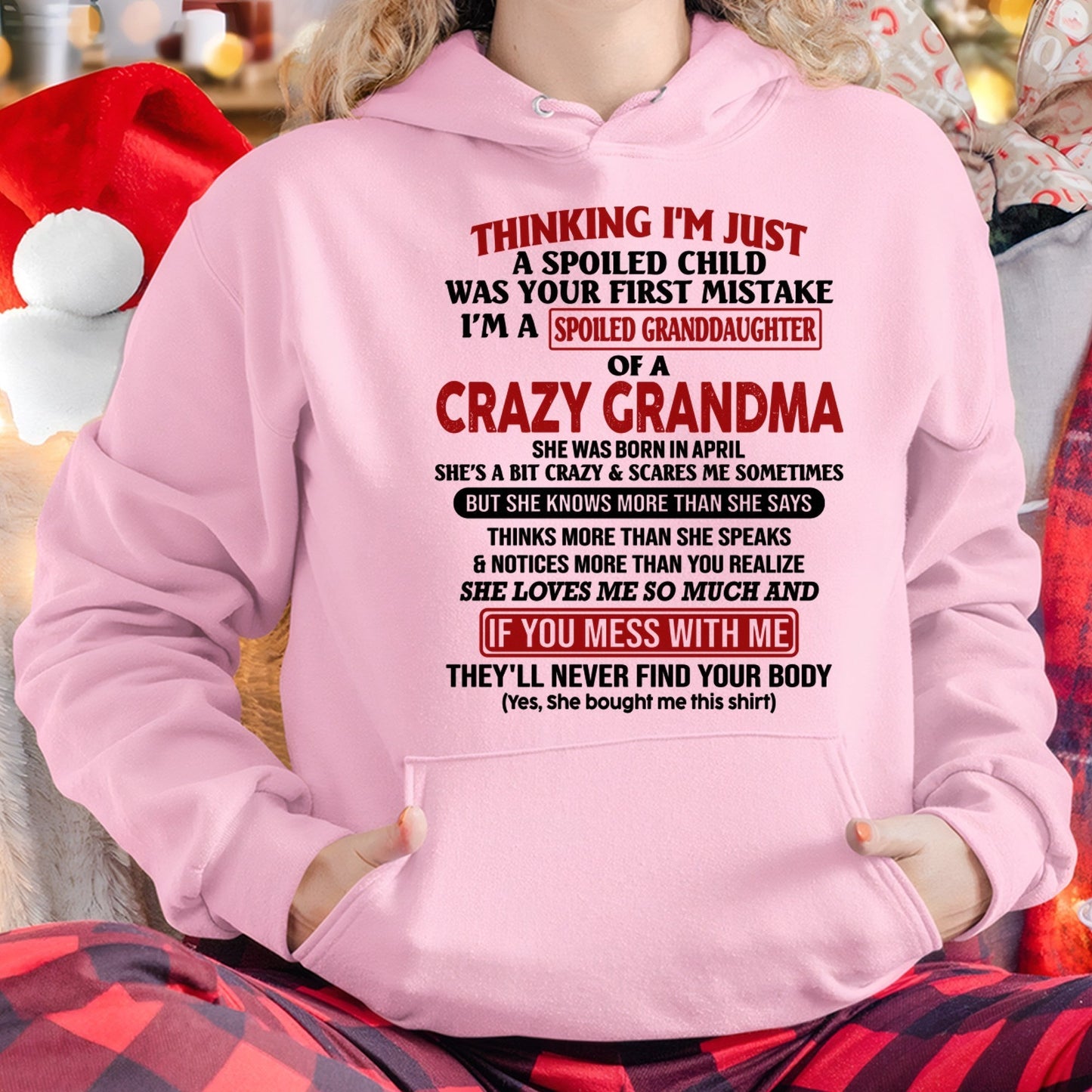 APRIL - I'M A SPOILED GRANDDAUGHTER OF A CRAZY GRANDMA - From Grandma - hnds04 (SKU-GMD1-NTT04)