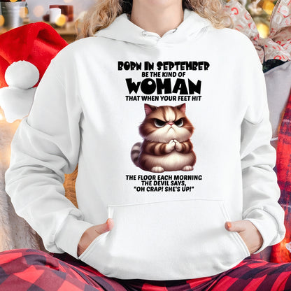 BORN IN SEPTEMBER, BE THE KIND OF WOMAN FUNNY HUMOR BIRTHDAY MONTH T-SHIRT/HOODIE/SWEATSHIRT FOR GIRL/WOMAN  - MTNN09