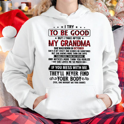 I TRY TO BE GOOD BUT I TAKE AFTER MY GRANDMA - From grandma for granddaughter - MTNN10 (SKU07-102-10)