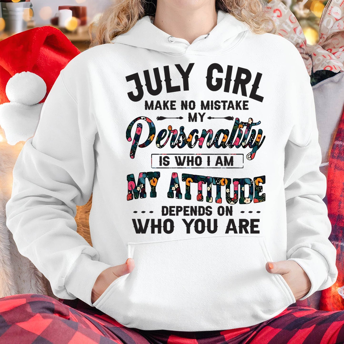 July Girl T-Shirt – Funny Personality and Attitude Quote Birthday Gift - MTNN07 (SKU10-14-07)