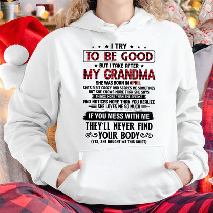 I TRY TO BE GOOD BUT I TAKE AFTER MY GRANDMA - From grandma for granddaughter - MTNN04 (SKU07-102-04)