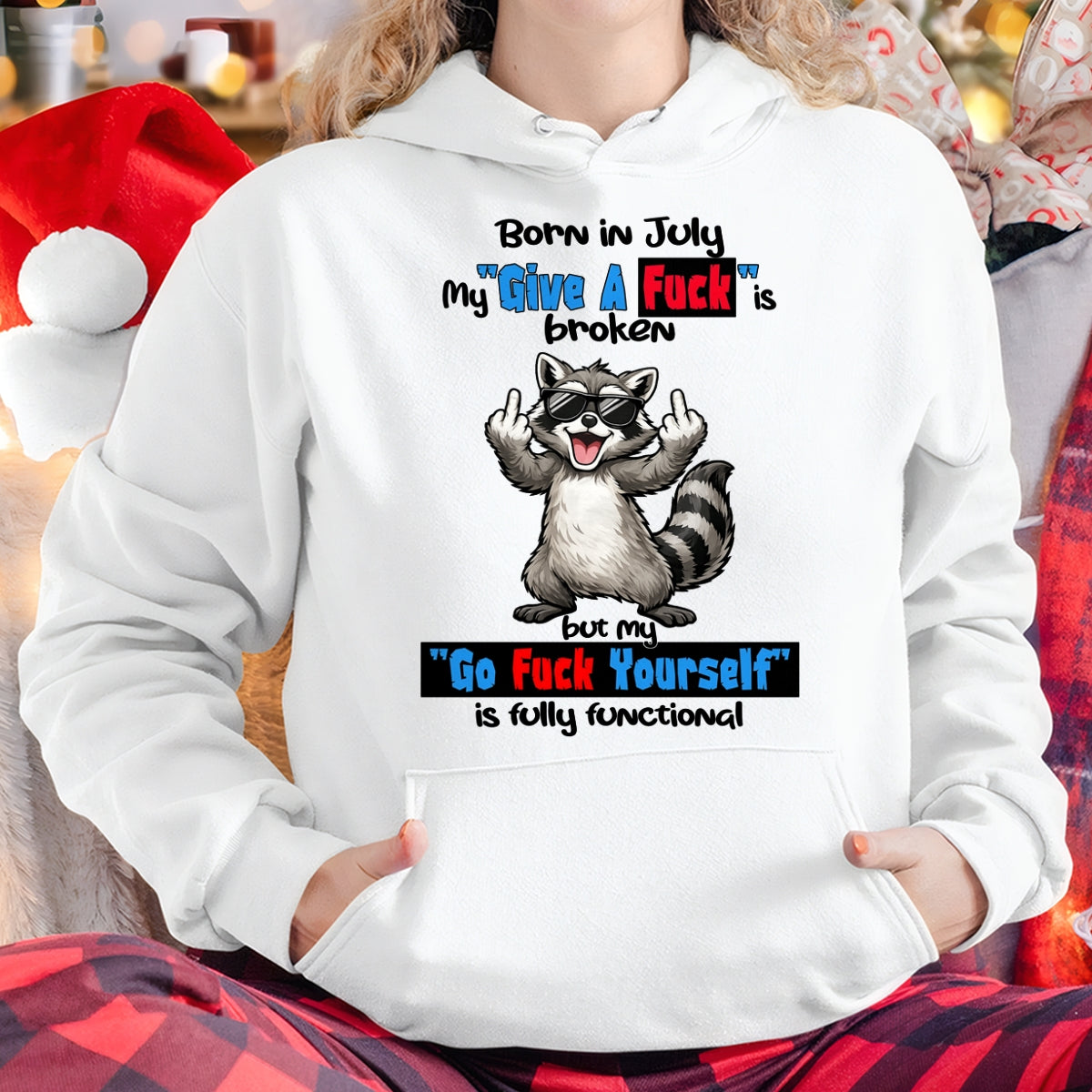 BORN IN JULY, MY "GIVE A F*CK" IS BROKEN FUNNY HUMOR BIRTHDAY MONTH T-SHIRT/HOODIE/SWEATSHIRT FOR WOMAN  - HNDS07