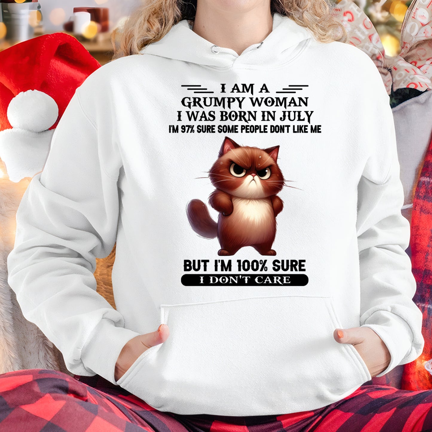 I'M A GRUMPY WOMAN BORN IN JULY T-SHIRT/HOODIE/SWEATSHIRT FOR GIRL/WOMAN  - HNDS07