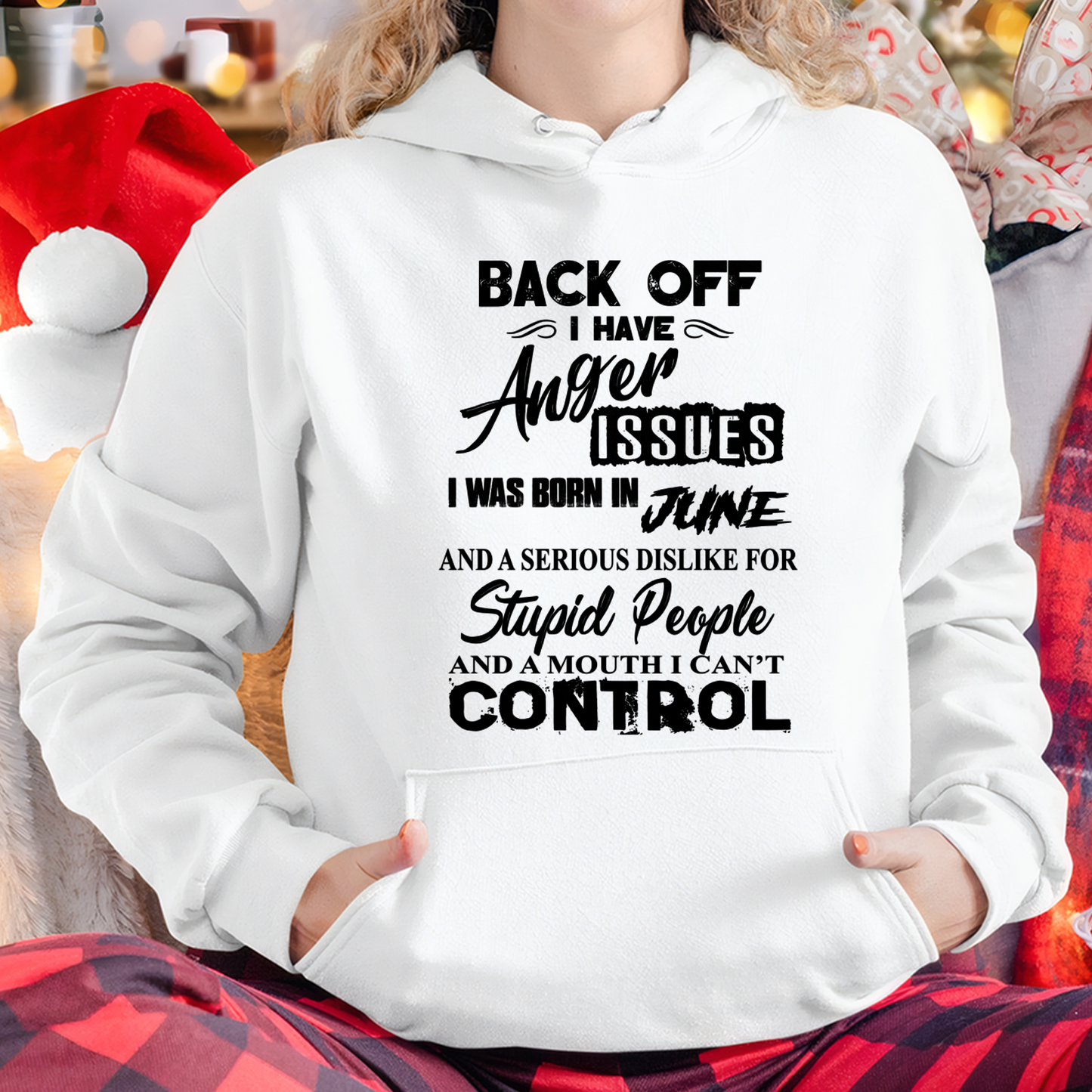 JUNE - I HAVE ANGER ISSUES AND A SERIOUS DISLIKE FOR STUPID PEOPLE – T-SHIRT FOR WOMEN – MTNN06 (SKU2606-326-06)