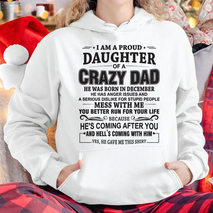 I'M A PROUD DAUGHTER OF A CRAZY DAD, HE WAS BORN IN DECEMBER - SPECIAL EDITION FOR FATHER'S DAY - GIFT FROM DAD TO DAUGHTER BIRTHDAY MONTH T-SHIRT/HOODIE/SWEATSHIRT FOR GIRL/WOMAN  - HNDS12