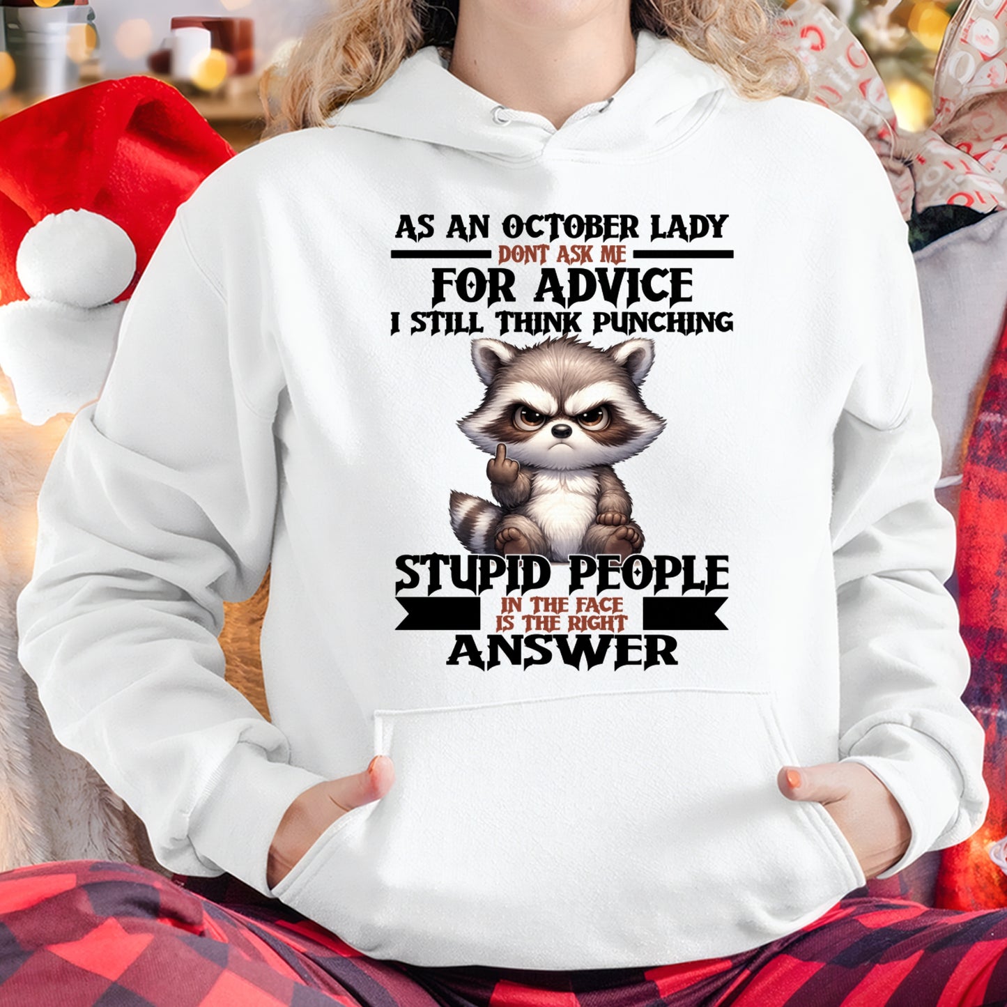 AS AN OCTOBER LADY, DON'T ASK ME FOR ADVICE T-SHIRT/HOODIE/SWEATSHIRT FOR GIRL/WOMAN  - MTNN10