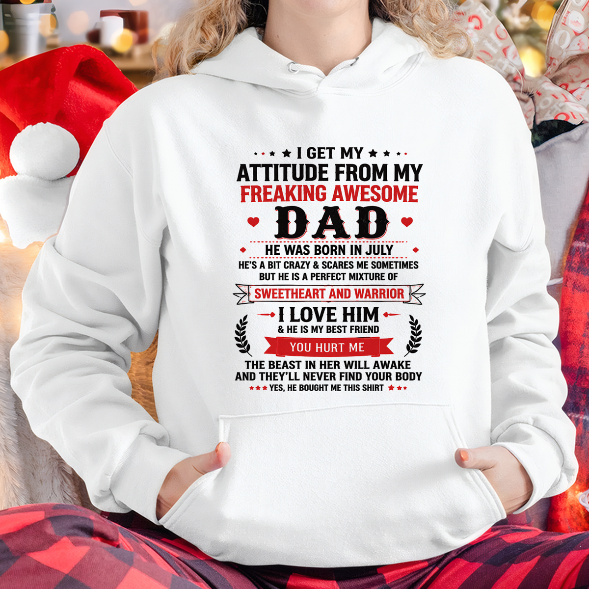 JULY – I GET MY ATTITUDE FROM MY FREAKING AWESOME DAD – T-SHIRT FROM DAD – MTNN07 (SKU2608-625-07)