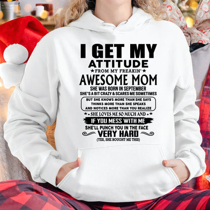 Thanks Mom - I GET MY ATTITUDE FROM MY FREAKIN' AWESOME MOM - Gift for Son and Daughter From Mom - MTNN09 (SKU-TMD-CU-09)