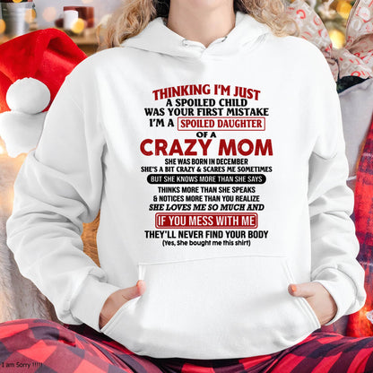 December Mom - I Am Spoiled Daughter Of A Crazy Mom - Gift for Daughter From Mom - MTNN12 (SKU-TMD-SPOILED-12)