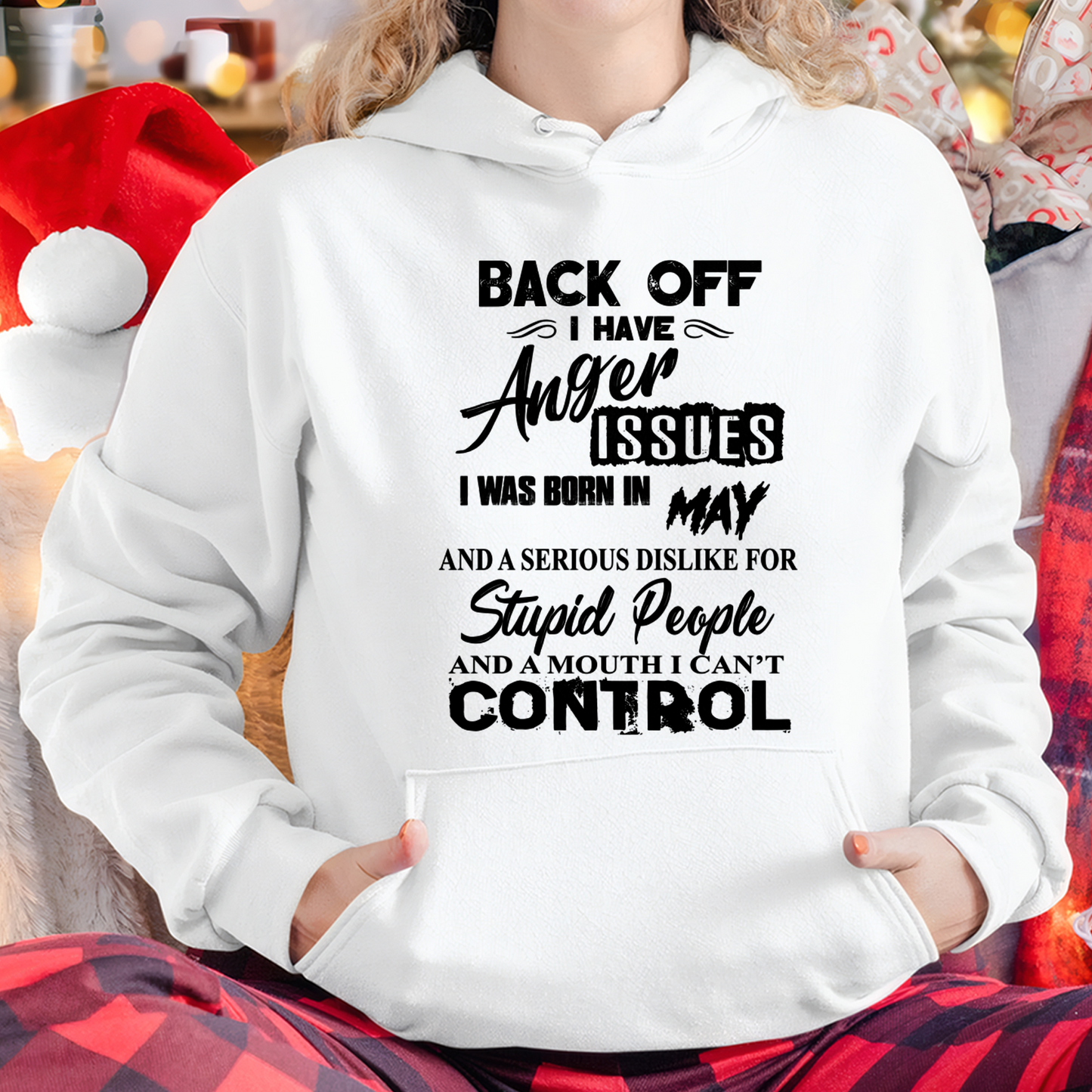MAY - I HAVE ANGER ISSUES AND A SERIOUS DISLIKE FOR STUPID PEOPLE – T-SHIRT FOR WOMEN – MTNN05 (SKU2606-326-05)