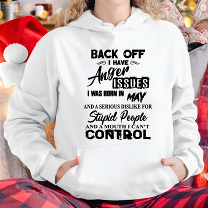 MAY - I HAVE ANGER ISSUES AND A SERIOUS DISLIKE FOR STUPID PEOPLE – T-SHIRT FOR WOMEN – MTNN05 (SKU2606-326-05)