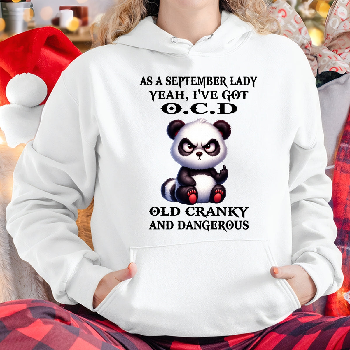 AS A SEPTEMBER LADY, YEAH I'VE GOT O.C.D OLD CRANKY AND DANGEROUS - FUNNY HUMOR BIRTHDAY MONTH T-SHIRT/HOODIE/SWEATSHIRT FOR GIRL/WOMAN  - MTNN09