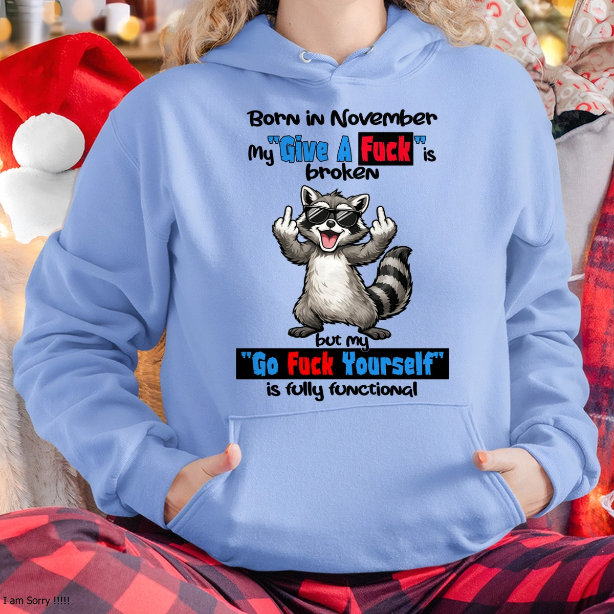 BORN IN NOVEMBER, MY "GIVE A F*CK" IS BROKEN FUNNY HUMOR BIRTHDAY MONTH T-SHIRT/HOODIE/SWEATSHIRT FOR WOMAN  - HNDS11