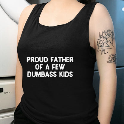 Gift for Dad Shirt, Funny Dad Unisex T-Shirt/Hoodie/Sweatshirt HLT00 – Proud Father Of A Few Dumbass Kids Father_s Day Some Couple T-Shirt