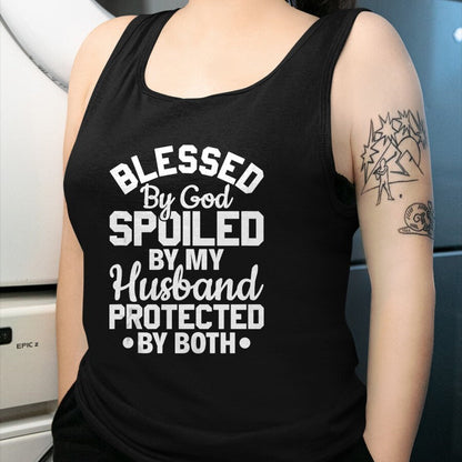 Best Wife Shirt, Wife and Husband Unisex T-Shirt/Hoodie/Sweatshirt HLT00 - Gift for wife T shirt, spoiled wife   Christian Wife Jesus Blessed By God Spoiled By My Husband Tank (1)