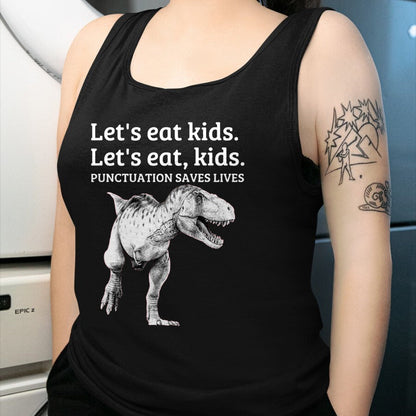 Best Teacher Shirt, Funny Teacher UnisexT-Shirt/Hoodie/Sweatshirt HLT00 - Funny Let's Eat Kids Punctuation Saves Lives Grammar T Shirt T-Shirt