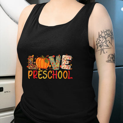 Best Teacher Shirt, Funny Teacher UnisexT-Shirt/Hoodie/Sweatshirt HLT00 - Love Preschool Happy Fall Thanksgiving Women Teacher T-Shirt