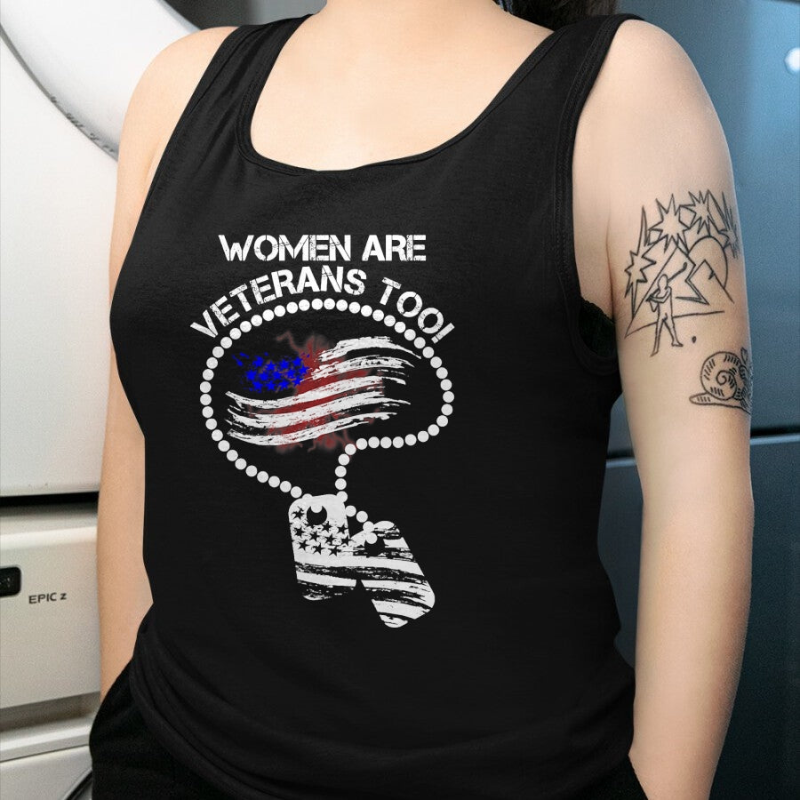 Proud Veteran Shirt, Funny Veteran UnisexT-Shirt/Hoodie/Sweatshirt HLT00 - Women are Veterans Too T-Shirt T-Shirt