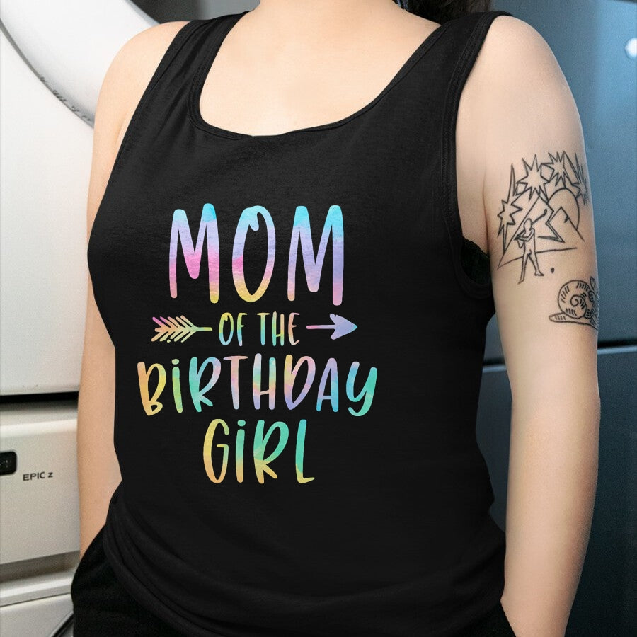 Gift for Mom Shirt, Funny Mom Unisex T-Shirt/Hoodie/Sweatshirt HLT00 - Mom of the Birthday Girl Tie Dye Colorful Bday T-Shirt