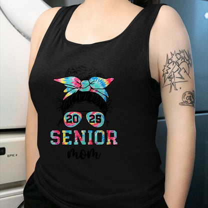 Gift for Mom Shirt, Funny Mom Unisex T-Shirt/Hoodie/Sweatshirt HLT00 - Messy Bun Tie Dye Proud Mom Of A Class Of 2025 Senior T-Shirt