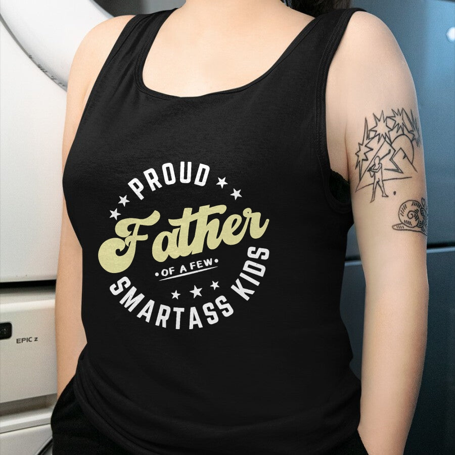 Gift for Dad Shirt, Funny Dad Unisex T-Shirt/Hoodie/Sweatshirt HLT00 – Father_s Day Proud Father Of A Few Smartass Kids Fathers Day T-Shirt