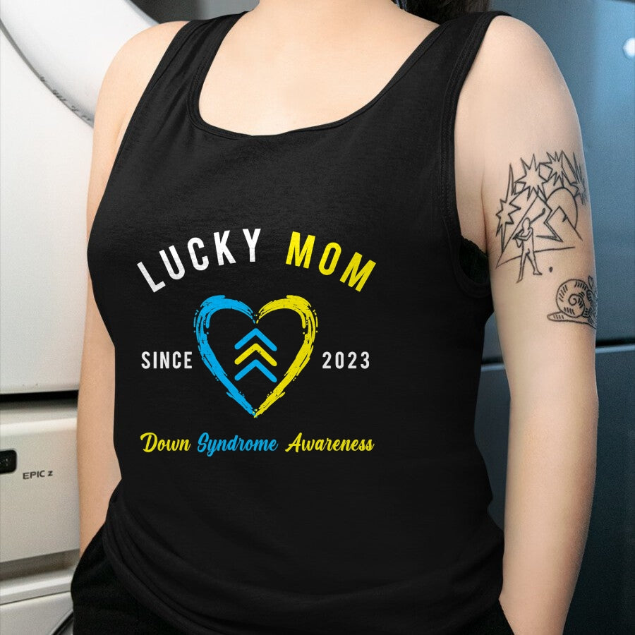 Gift for Mom Shirt, Funny Mom Unisex T-Shirt/Hoodie/Sweatshirt HLT00 - Lucky Mom Down Syndrome Awareness Since 2023 T21 Family T-Shirt