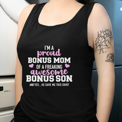 Gift for Mom Shirt, Funny Mom Unisex T-Shirt/Hoodie/Sweatshirt HLT00 - I'm a proud bonus mom of an awesome bonus son T-Shirt