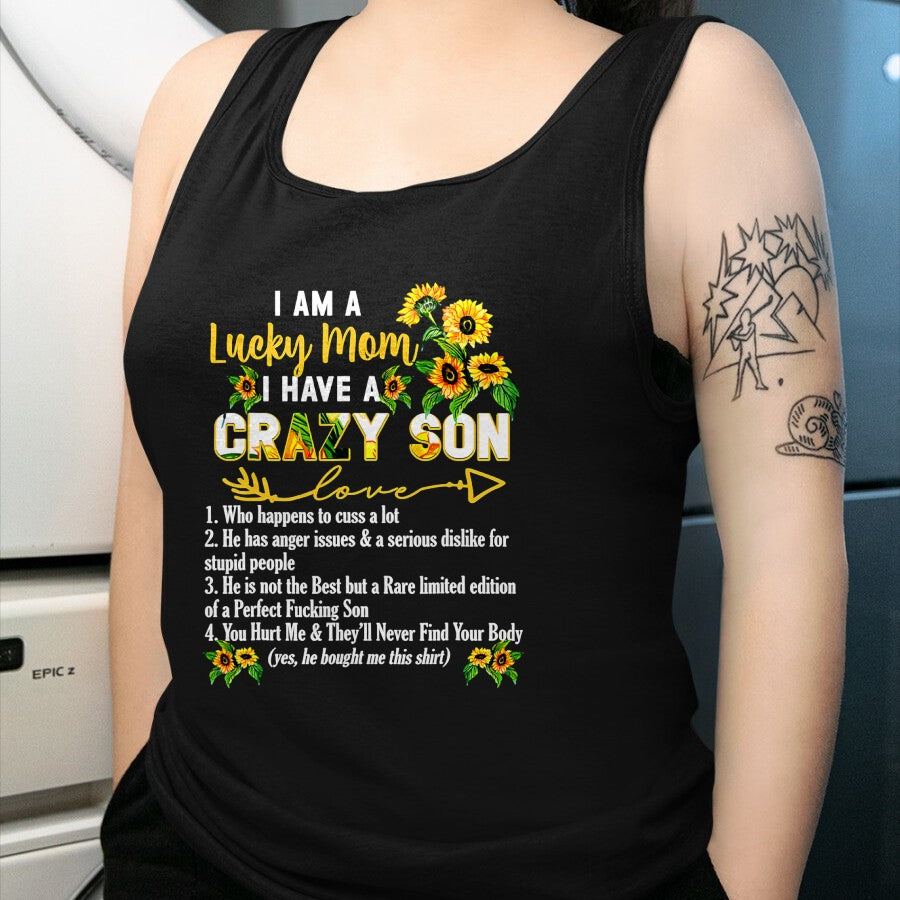 Gift for Mom Shirt, Funny Mom Unisex T-Shirt/Hoodie/Sweatshirt HLT00 - I Am A Lucky Mom I Have A Crazy Son Mother_s Day T-Shirt