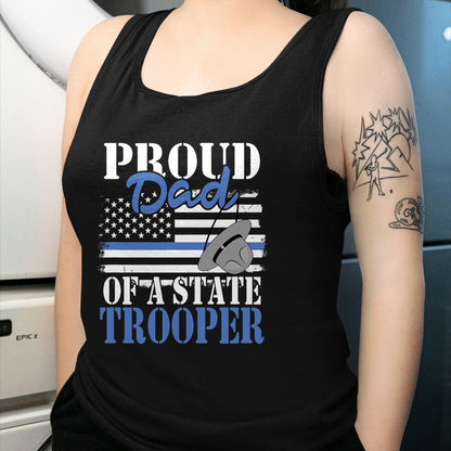 Gift for Dad Shirt, Funny Dad Unisex T-Shirt/Hoodie/Sweatshirt HLT00 – Proud Dad of a State Trooper Police Officer Graduation T-Shirt