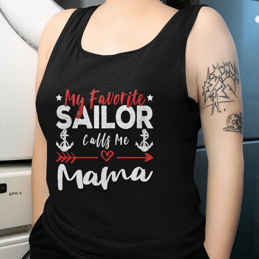 Gift for Mom Shirt, Funny Mom Unisex T-Shirt/Hoodie/Sweatshirt HLT00 - My Favorite Sailor Calls Me Mama Sailor’s Mom T-Shirt