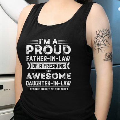 Gift for Dad Shirt, Funny Dad Unisex T-Shirt/Hoodie/Sweatshirt HLT00 – I_m A Proud Father In Law Of A Freaking Awesome Daughter T-Shirt