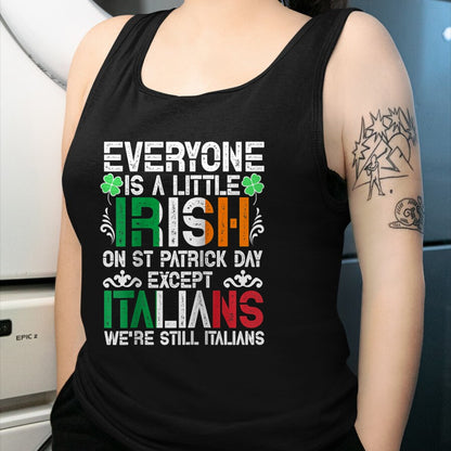Patrick Day Shirts for Family, Funny Patrick Day shirts, st patrick's day Unisex T-Shirt/Hoodie/Sweatshirt HLT00 - Everyone Is A Little Irish On St Patrick Day Except Italians Raglan Baseball Tee